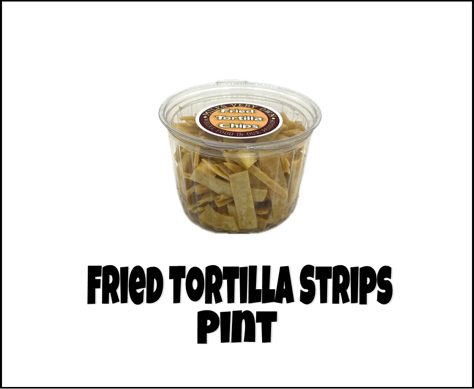 Fried Tortilla Strips - Pint